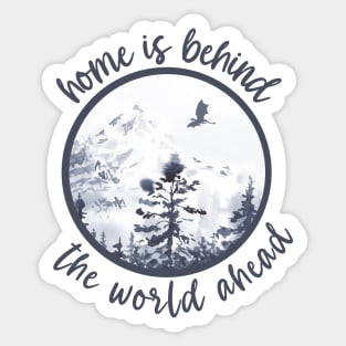 Home is Behind the World Ahead Sticker